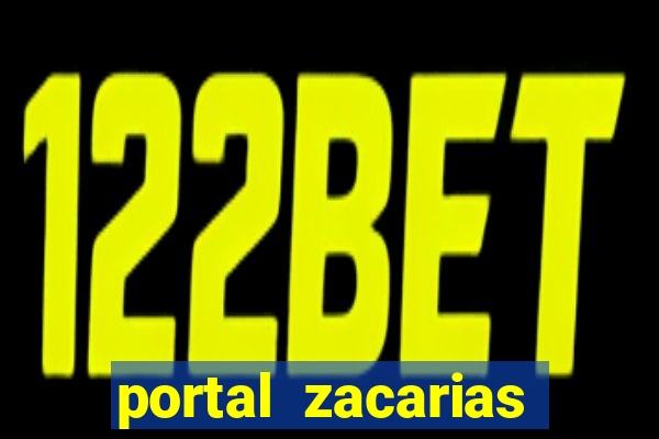 portal zacarias maior de 18